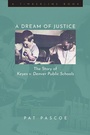 Cover: Dream of Justice - University Press of Colorado