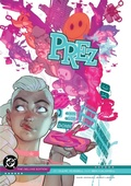 Cover: Prez by Mark Russell and Ben Caldwell: The Deluxe Edition - DC Comics
