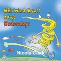 Cover: Whirlwind Wyatt Hates Wednesdays - MEBooks