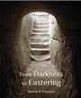 Cover: From Darkness to Eastering - Wild Goose Publications