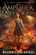 Cover: The Amplifier Protocol (Amplifier 0) - Meghan Ciana Doidge