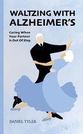Cover: Waltzing With Alzheimer's - Spring Cedars LLC