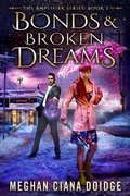 Cover: Bonds and Broken Dreams (Amplifier 2) - Meghan Ciana Doidge