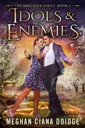 Cover: Idols and Enemies (Amplifier 4) - Meghan Ciana Doidge