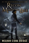 Cover: Recon Mission: Bee (Amplifier 5.5) - Meghan Ciana Doidge