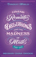 Cover: Grand Romantic Delusions and the Madness of Mirth (Mirth, Part 1) - Meghan Ciana Doidge