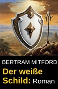 Cover: Der wei&szlig;e Schild: Roman - Uksak E-Books