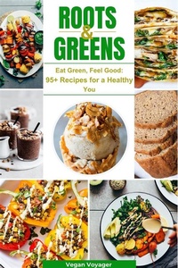 Abbildung von: Roots & Greens - Vegan Voyager