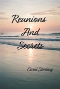 Cover: Reunions And Secrets - Carol Sterling
