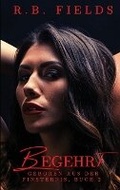 Cover: Begehrt (Geboren aus der Finsternis Buch 2) - Pygmalion Publishing
