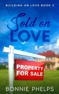 Cover: Sold On Love (Building on Love, #3) - Bonnie Phelps