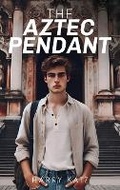 Cover: The Aztec Pendant - Harry L. Katz