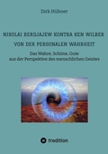 Cover: Nikolai Berdjajew kontra Ken Wilber. Von der personalen Wahrheit. - tredition