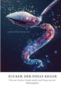 Bild: Zucker: Der stille Killer - tredition