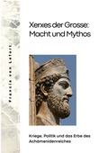 Bild: Xerxes der Grosse:  Macht und Mythos - tredition