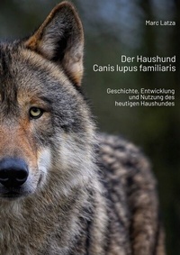 Abbildung von: Der Haushund - Canis lupus familiaris - Literarturagentur Latza