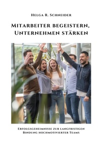 Abbildung von: Mitarbeiter begeistern,  Unternehmen stärken - tredition