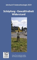 Cover: Sch&ouml;pfung - Gewaltfreiheit - Widerstand - BoD - Books on Demand