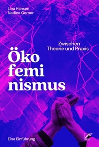 Abbildung von: Ökofeminismus: Zwischen Theorie und Praxis - Unrast Verlag