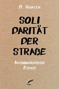 Cover: Solidarit&auml;t der Stra&szlig;e - Unrast Verlag