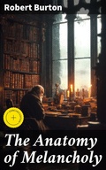 Cover: The Anatomy of Melancholy - Good Press