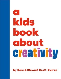 Abbildung von: A Kids Book About Creativity - DK Children