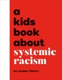 Cover: A Kids Book About Systemic Racism - DK Children