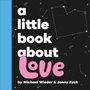 Cover: A Little Book About Love - DK Children