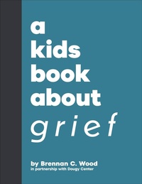 Abbildung von: A Kids Book About Grief - DK Children