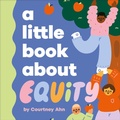 Cover: A Little Book About Equity - DK Children