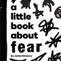 Cover: A Little Book About Fear - DK Children