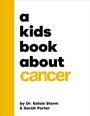 Cover: A Kids Book About Cancer - DK Children