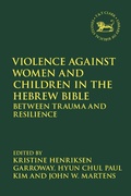 Cover: Violence against Women and Children in the Hebrew Bible - T.& T.Clark Ltd