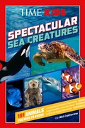 Cover: TIME for Kids: Spectacular Sea Creatures - Penguin Young Readers Licenses