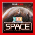 Cover: TIME for Kids: 300 Fantastic Facts!: Space - Bantam Books