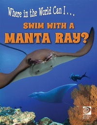 Abbildung von: Swim with a Manta Ray? - World Book Inc