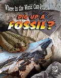 Cover: Dig Up a Fossil? - World Book Inc