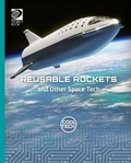 Cover: Reusable Rockets and Other Space Tech - World Book Inc