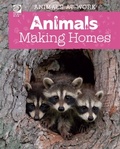 Cover: Animals Making Homes - World Book Inc
