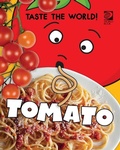 Cover: Taste the World! Tomato - World Book Inc