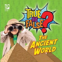 Abbildung von: True or False? The Ancient World - World Book Inc