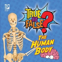 Abbildung von: True or False? The Human Body - World Book Inc