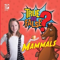 Abbildung von: True or False? Mammals - World Book Inc
