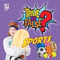 Abbildung von: True or False? Sports - World Book Inc