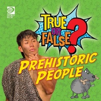 Abbildung von: True or False? Prehistoric People - World Book Inc