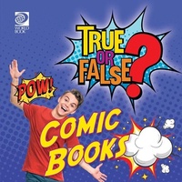 Abbildung von: True or False? Comic Books - World Book Inc
