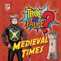 Abbildung von: True or False? Medieval Times - World Book Inc