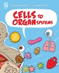 Cover: Cells to Organ Systems - World Book Inc