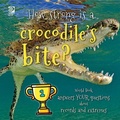 Cover: How strong is a crocodile's bite?  World Book answers your questions about records and extremes - World Book Inc