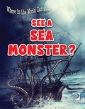 Cover: Where in the World Can I ... See a Sea Monster? - World Book Inc